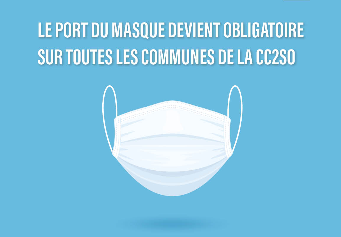 Le port du masque devient obligatoire sur les communes de la CC2SO