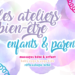 Ateliers Bien-Être Enfants & Parents