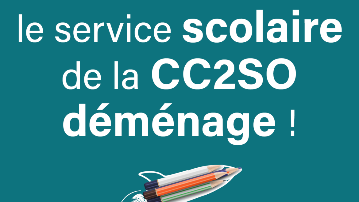 Déménagement du Service Scolaire de la CC2SO