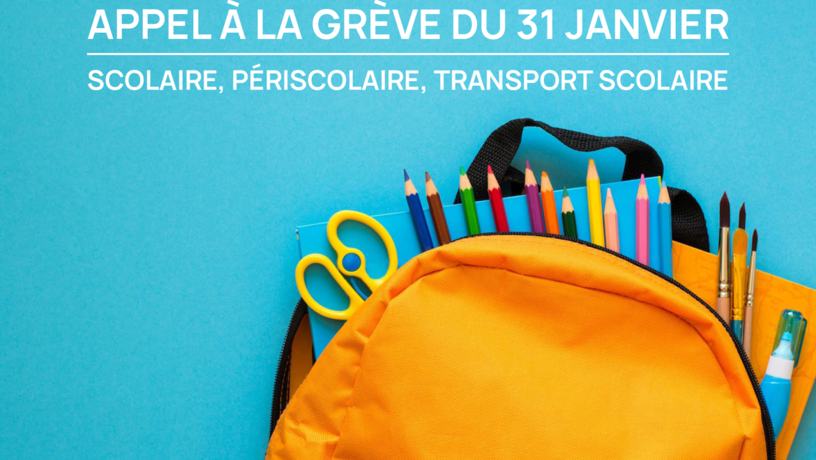 Appel à la grève du 31 janvier : Scolaire, périscolaire et transport