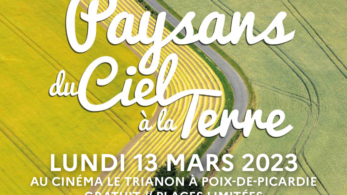 Paysans du ciel à la terre – lundi 13 mars au cinéma Le Trianon à Poix-de-Picardie