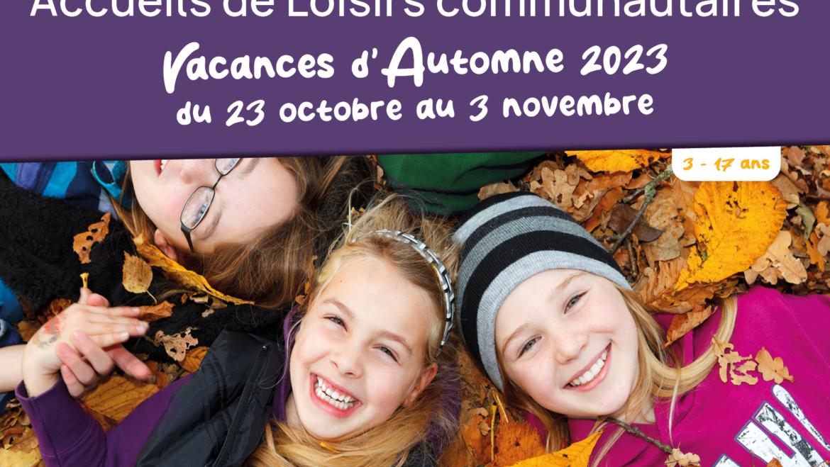 Inscription Accueils de loisirs – Vacances d’Automne 2023
